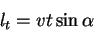 \begin{displaymath}
l_t=vt\sin \alpha
\end{displaymath}