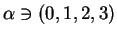 $\alpha \ni (0, 1, 2, 3)$