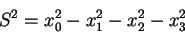 \begin{displaymath}
S^2=x_0^2 - x_1^2 -x_2^2 -x_3^2
\end{displaymath}