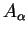 $A_{\alpha}$