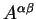 $A^{\alpha \beta}$