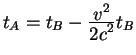 $t_A=t_B -{\displaystyle v^2\over\displaystyle 2c^2}t_B$