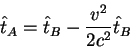 \begin{displaymath}
\hat t_A=\hat t_B -\frac{v^2}{2c^2}\hat t_B
\end{displaymath}