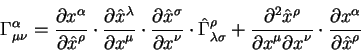 \begin{displaymath}
\Gamma^{\alpha}_{\mu \nu}={\displaystyle\partial x^{\alpha}\...
...le\partial x^{\alpha}\over\displaystyle\partial \hat x^{\rho}}
\end{displaymath}