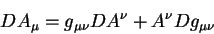 \begin{displaymath}
D A_{\mu}= g_{\mu \nu} D A^{\nu} + A^{\nu} D g_{\mu \nu}
\end{displaymath}