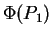 $\Phi(P_1)$