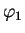 $\varphi_1$