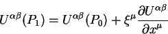 \begin{displaymath}
U^{\alpha \beta}(P_1) = U^{\alpha \beta}(P_0) + \xi^{\mu}{\d...
...\partial
U^{\alpha \beta}\over\displaystyle\partial x^{\mu}}
\end{displaymath}