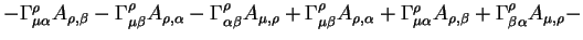 $\displaystyle - \Gamma^{\rho}_{\mu \alpha} A_{\rho, \beta} - \Gamma^{\rho}_{\mu...
...ho}_{\mu \alpha}
A_{\rho, \beta} + \Gamma^{\rho}_{\beta \alpha} A_{\mu, \rho} -$