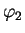 $\varphi_2$