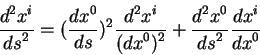 \begin{displaymath}
{\displaystyle d^2 x^i\over\displaystyle d s^2}=({\displayst...
...splaystyle ds^2} {\displaystyle d x^i\over\displaystyle d x^0}
\end{displaymath}