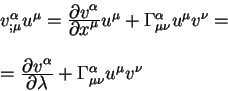 \begin{displaymath}
\begin{array}{l}
v^{\alpha}_{; \mu} u^{\mu}= {\displaystyle\...
...ambda} + \Gamma^{\alpha}_{\mu \nu} u^{\mu} v^{\nu}
\end{array}\end{displaymath}