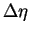 $\Delta \eta$