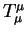 $T^{\mu}_{\mu}$