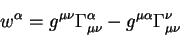 \begin{displaymath}
w^{\alpha} = g^{\mu \nu} \Gamma^{\alpha}_{\mu \nu} - g^{\mu \alpha}
\Gamma^{\nu}_{\mu \nu}
\end{displaymath}