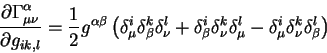 \begin{displaymath}
{\displaystyle\partial \Gamma^{\alpha}_{\mu \nu}\over\displa...
...mu} -
\delta^i_{\mu} \delta^k_{\nu} \delta^l_{\beta}
\right)
\end{displaymath}