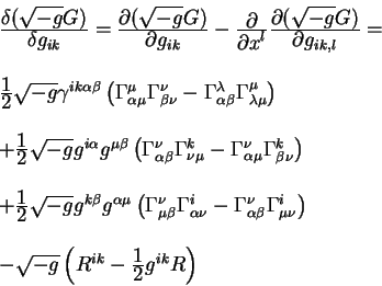 \begin{displaymath}
\begin{array}{l}
{\displaystyle\delta (\sqrt{-g} G)\over\dis...
...playstyle 1\over\displaystyle 2} g^{i k} R \right)
\end{array}\end{displaymath}